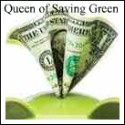 Queen of Saving Green