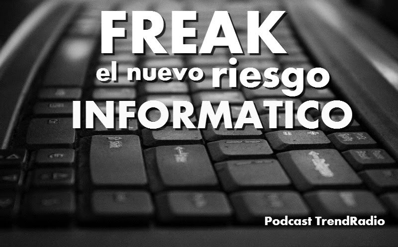 Freak riesgo informático - Podcast en Trend Social Media
