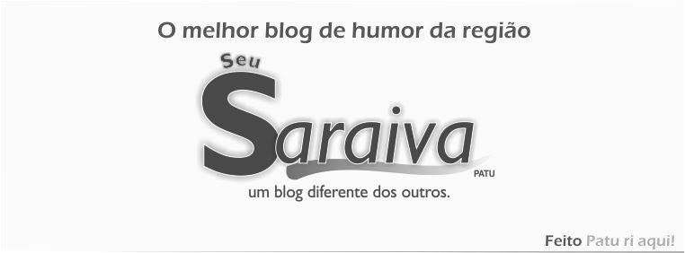 Seu Saraiva - Feito Patu ri aqui!