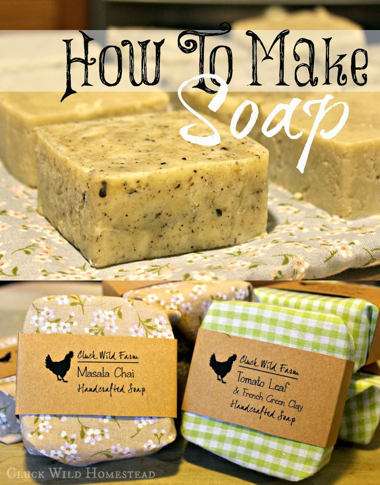 Cluck Wild Homestead: How to Make Soap