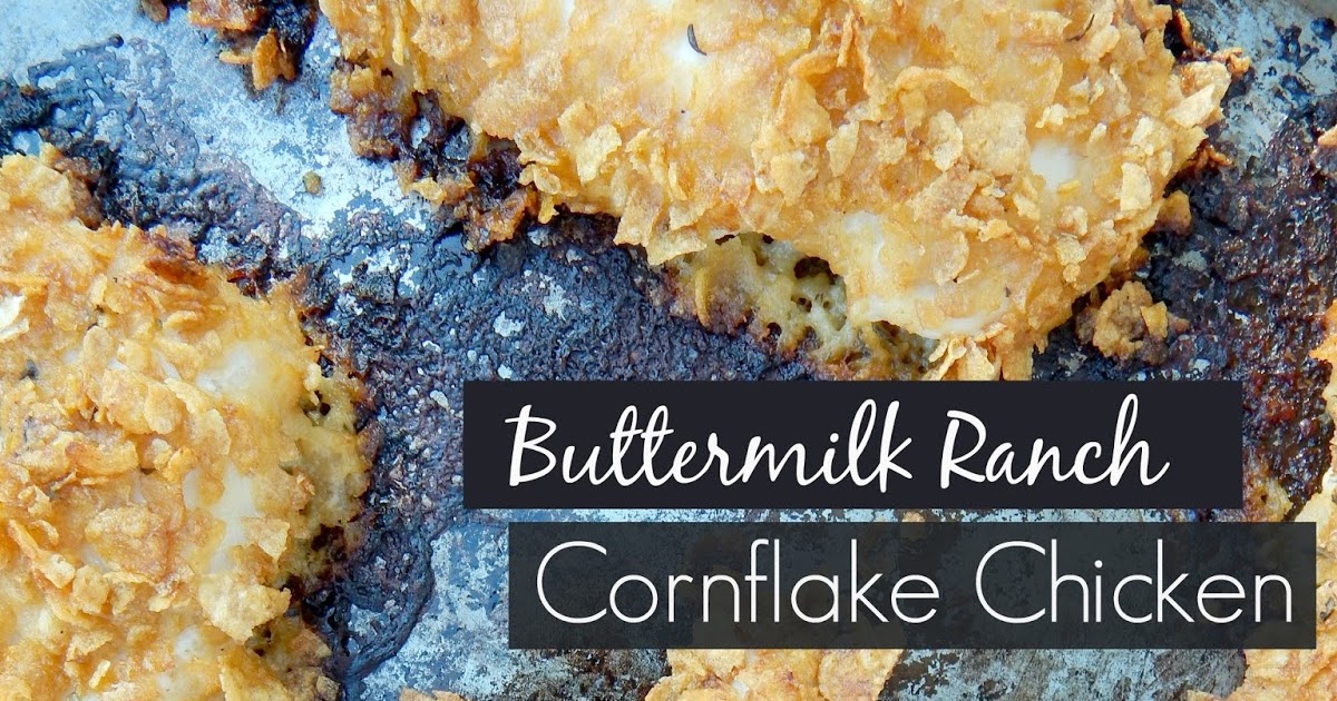 Buttermilk Ranch Cornflake Chicken Ally's Sweet & Savory Eats