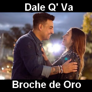 Dale Q’ Va – Broche de Oro