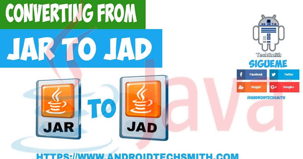 Como convertir un archivo JAR a JAD Tech for Android