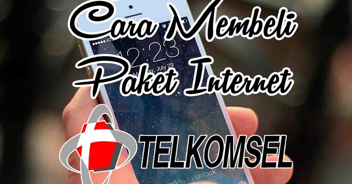 Beberapa Cara untuk Membeli Paket Internet Telkomsel - Denpono Blog
