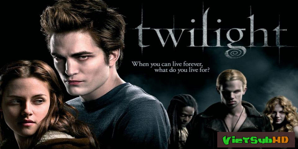 Phim Chạng vạng VietSub HD | The Twilight Saga 1: Twilight 2008