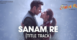 Sanam Re Lyrics - Arjit Singh