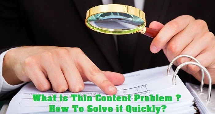 What is Thin Content Problem ? How To Solve it Quickly?