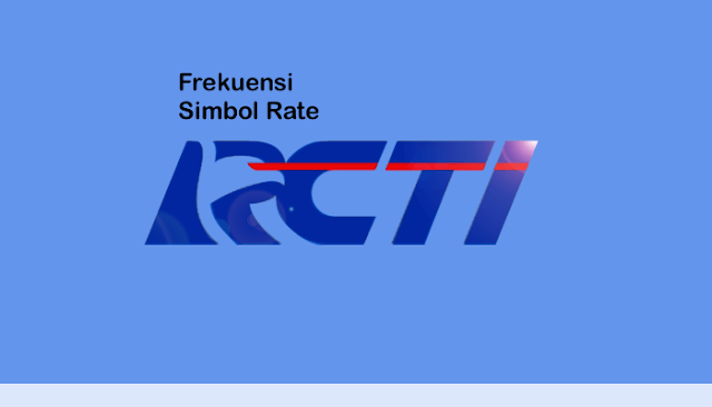 Frekuensi RCTI Perubahan Terbaru 