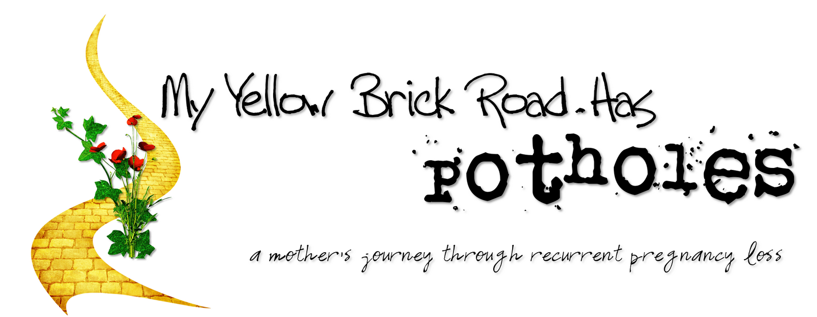 My Yellow Brick Road Has Potholes
