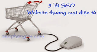 5 lỗi SEO thường gặp ở Web thương mại điện tử
