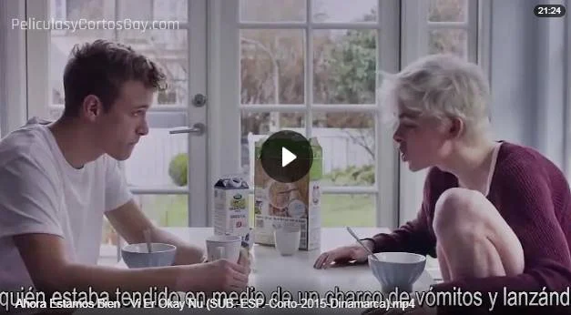 CLIC PARA VER VIDEO Ahora Estamos Bien - We Are Okay Now - CORTO - Dinamarca - 2015 CLIC PARA VER VIDEO Ahora Estamos Bien - We Are Okay Now - CORTO - Dinamarca - 2015
