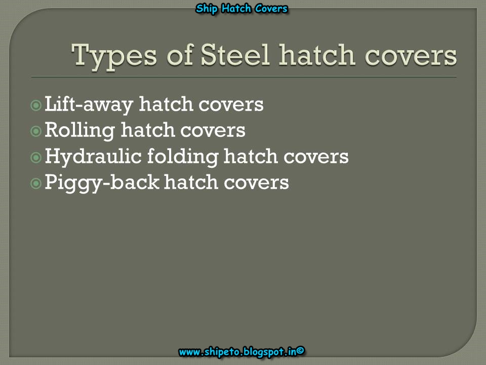 TYPES OF HATCH COVERSETO Electro Technical Officer