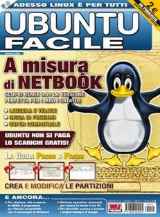 Ubuntu Facile 14 - Agosto 2009 | ISSN 1826-9222 | TRUE PDF | Mensile | Computer | Linux
La prima rivista che parla di Linux in modo semplice e davvero chiaro: con Ubuntu possiamo avere gratis tutto quello che gli altri pagano, e farlo funzionare meglio del solito Windows.
