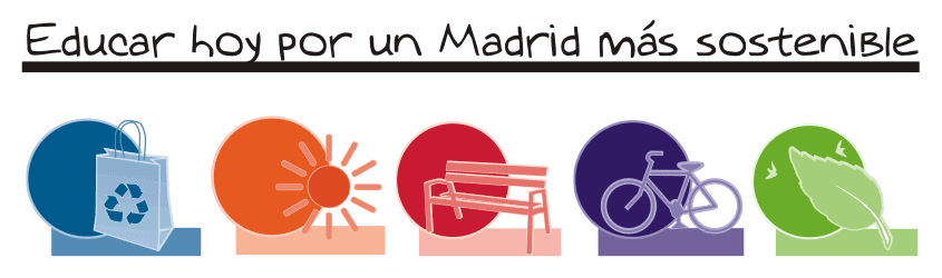 EDUCAR HOY POR UN MADRID MÁS SOSTENIBLE