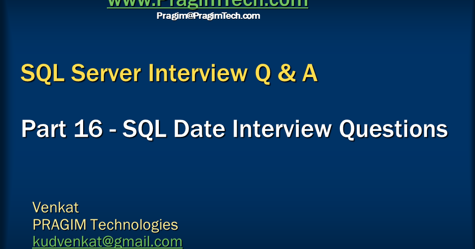 sql-server-and-c-video-tutorial-sql-date-interview-questions