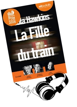 la fille du train hawkins audiolib polar avis chronique critique blog littéraire lire casque la fille du train hawkins audiolib polar avis chronique critique blog littéraire lire casque