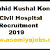 Swahid Kushal Konwar Civil Hospital recruitment of Driver (ICTC Mobile):2019