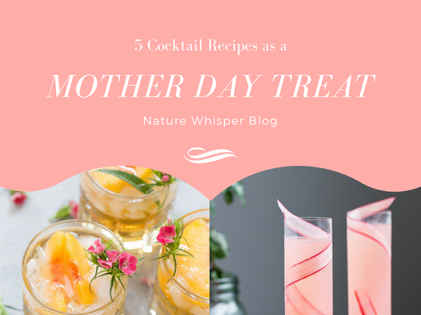 5 Cocktail Treat Recipes For Mother's Day 