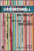 Groundswell: the best of above/ground press, 1993-2003 (Broken Jaw Press)