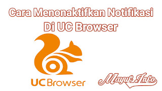 Cara Menonaktifkan/Menghilangkan Notifikasi Pemberitahuan Di UC Browser