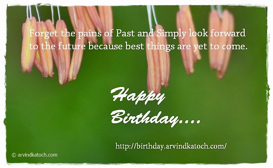 Forget, Pain, Past, Future, Happy Birthday, Birthday Card