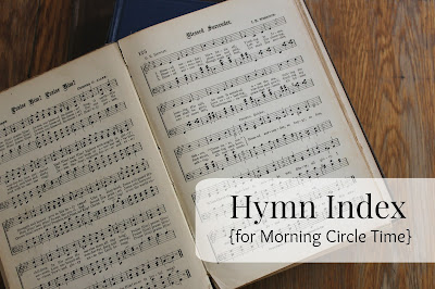 Hymn Index {for Morning Circle Time}