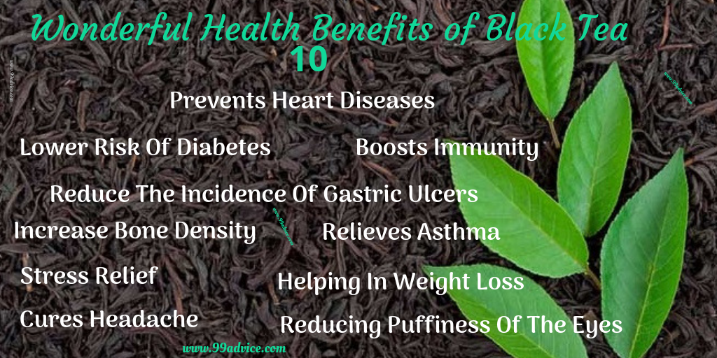Wonderful Health Benefits Of Black Tea 99Advice