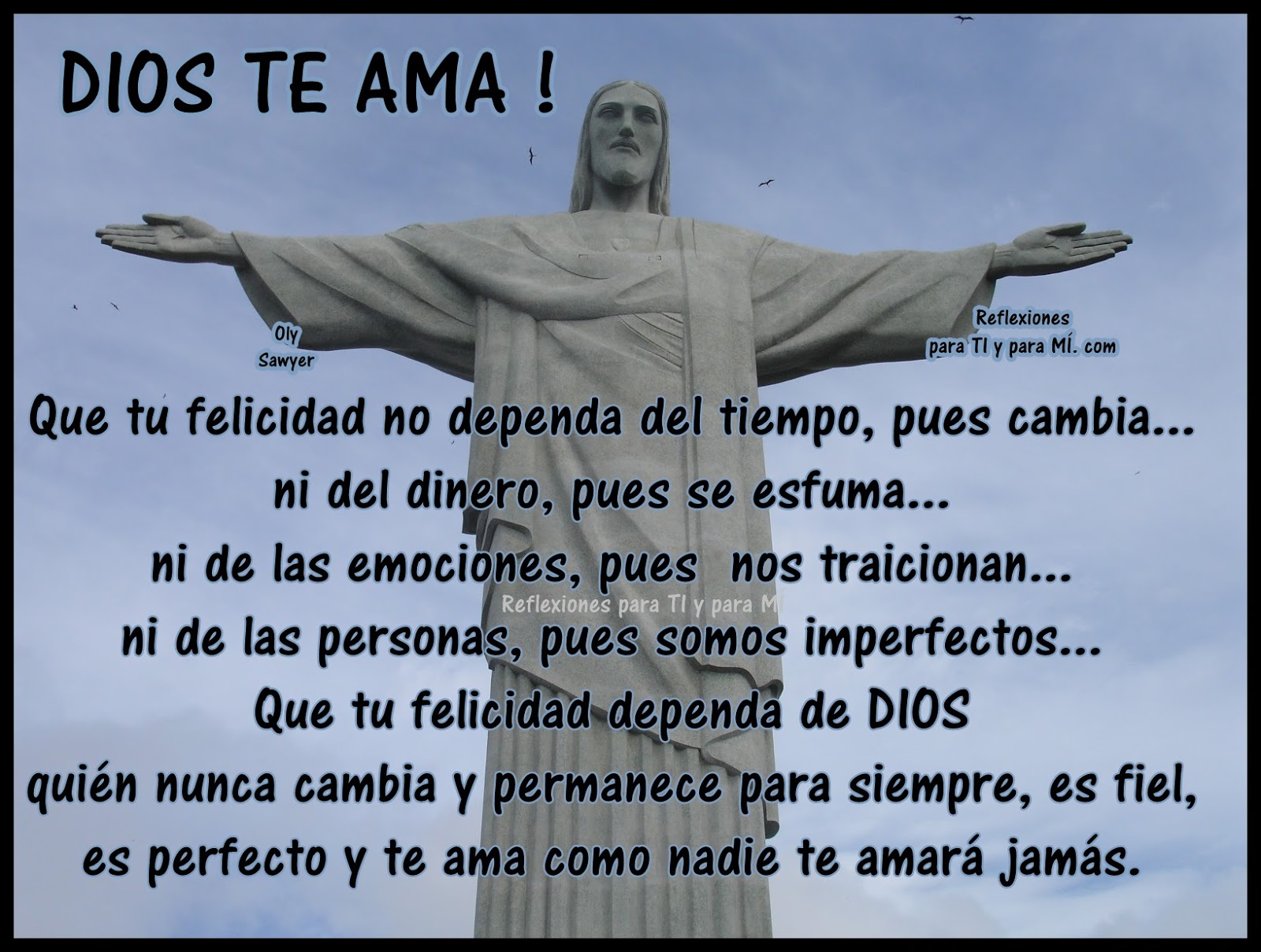 Reflexiones para TI y para MÍ: * Que tu felicidad no dependa del tiempo ...