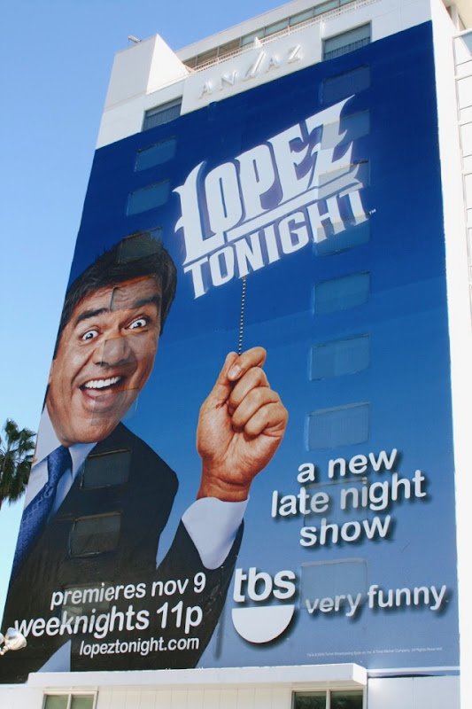 Giant Lopez Tonight series premiere billboard Andaz Hotel Lopez Tonight series premiere billboard