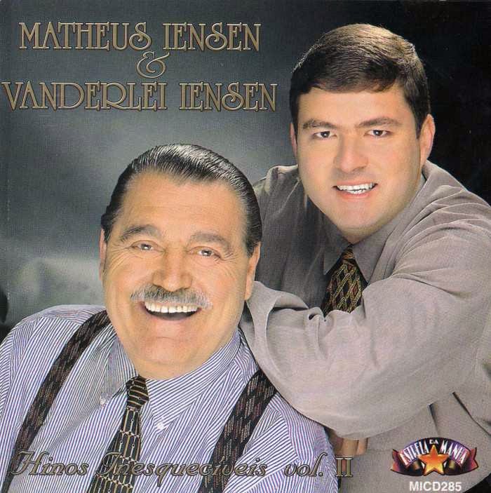 Mateus Iensen e Vanderlei Iensen - Hinos Inesquecíveis 2