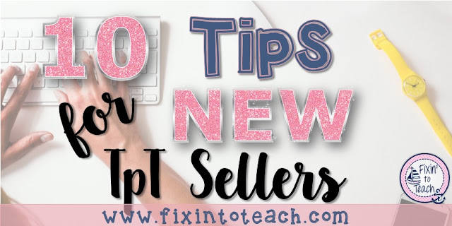 Are you new to selling resources on TpT? Check out my blog post for 10 basic tips on starting your teacherpreneur journey!