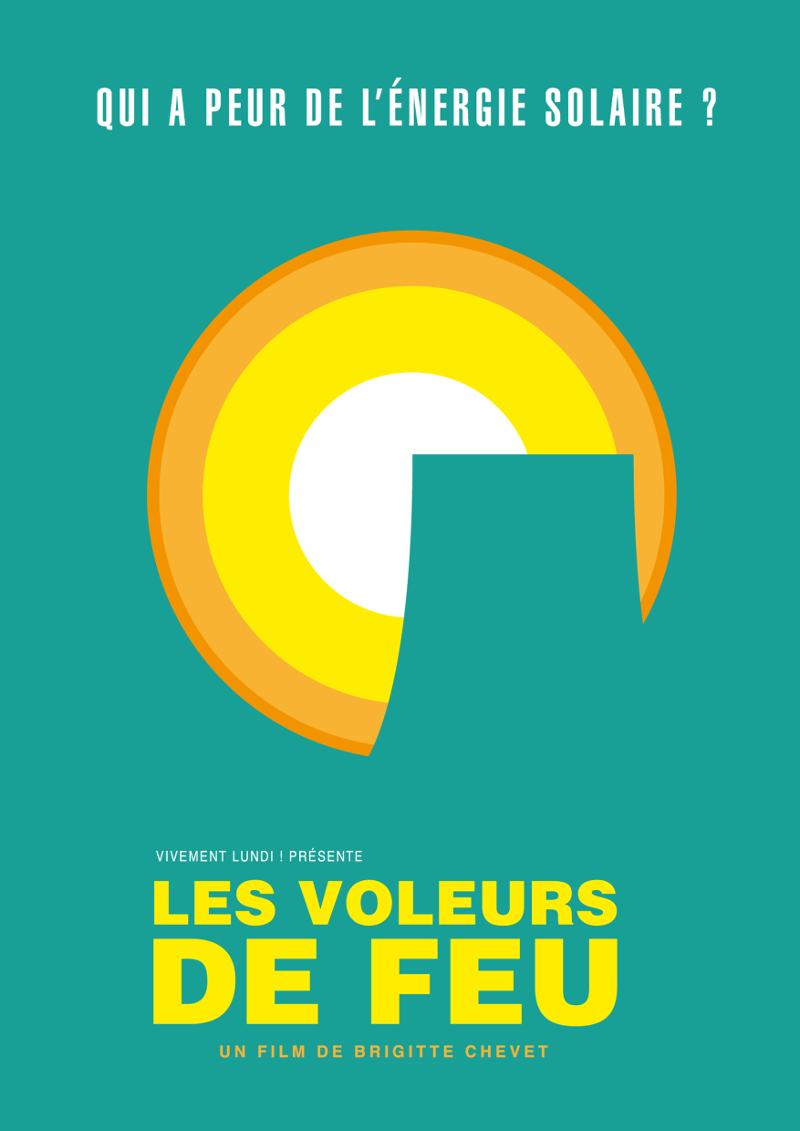 Voleur de feu, le documentaire sur "Qui a peur de l'énergie solaire
