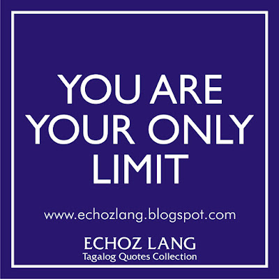 You are your only limit.