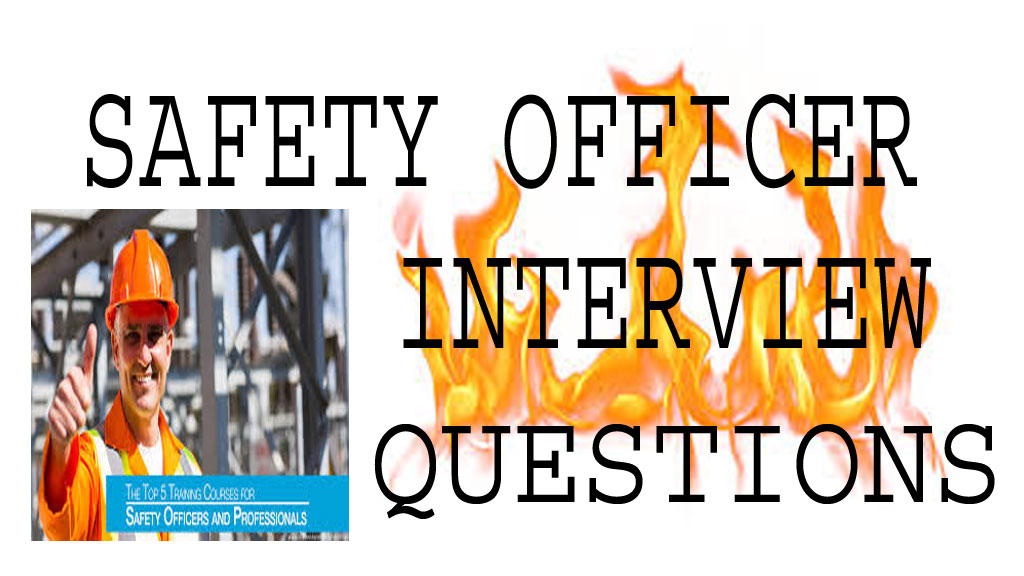 Safety Officer Interview Questions