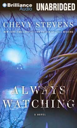 Review: Always Watching by Chevy Stevens (audio)