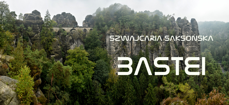 Atrakcje turystyczne Szwajcarii Saksońskiej - Bastei - przewodnik, informacje praktyczne, dojazd do Bastei