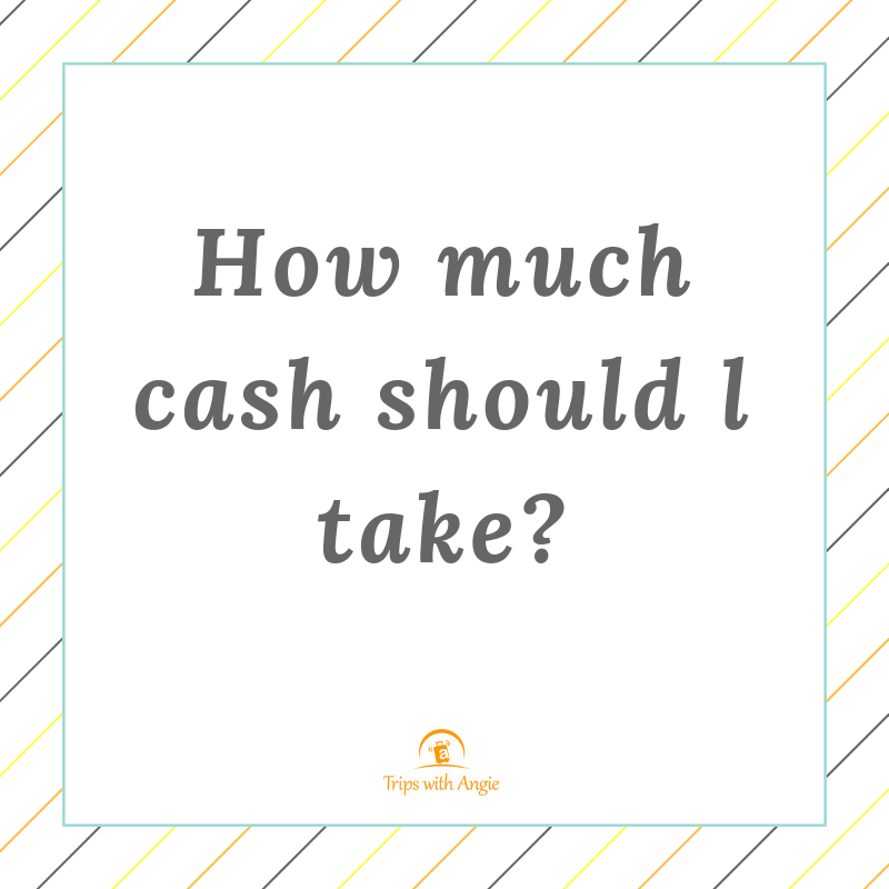 cash much take should angie trips