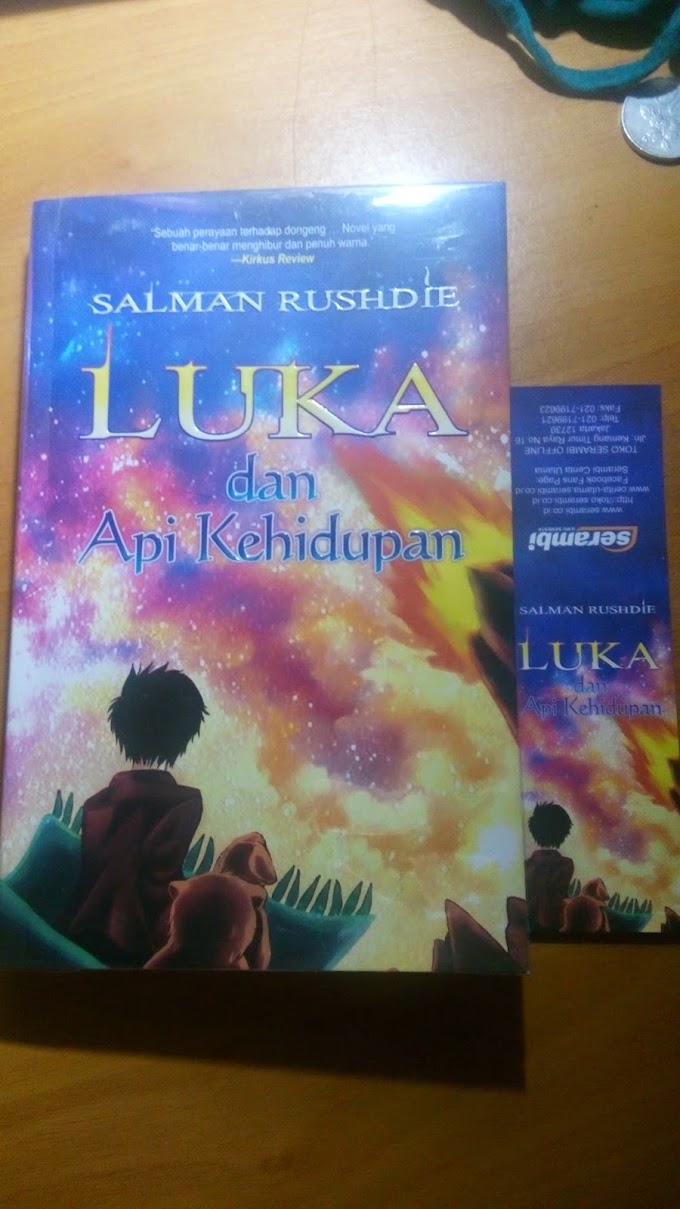 [BOOK REVIEW] Luka dan Api Kehidupan by Salman Rushdie