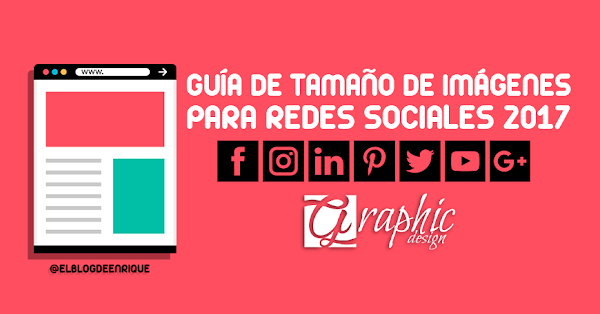 Guía de Tamaño de imágenes para redes sociales 2017 (Facebook, Twitter, Instagram, Youtube y más...) Guía de Tamaño de imágenes para redes sociales 2017 (Facebook, Twitter, Instagram, Youtube y más...)