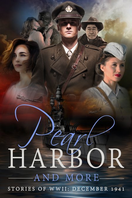 Pearl Harbor and More: Stories of WWII-December 1941