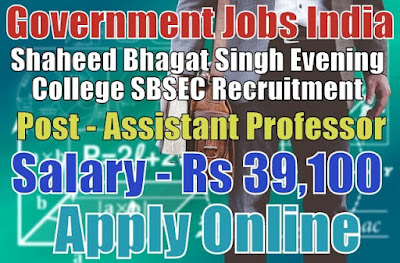 Shaheed Bhagat Singh Evening College SBSEC Recruitment 2017