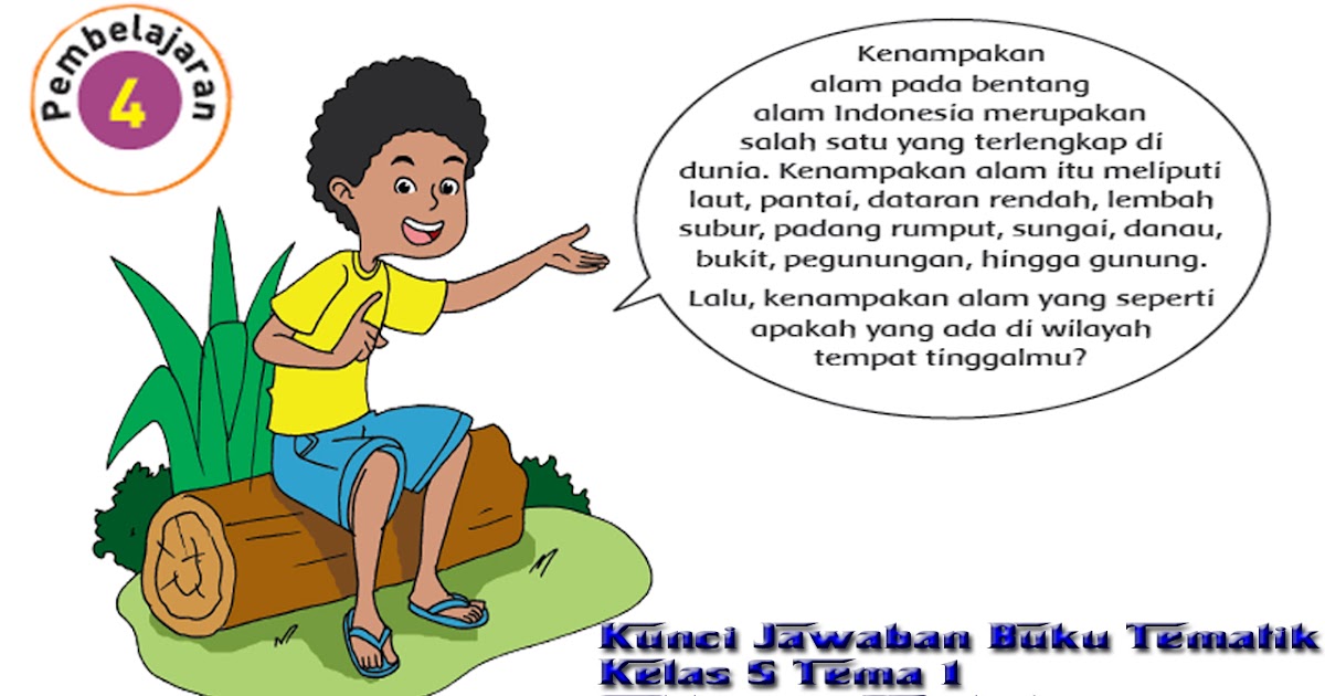 Kunci Jawaban Buku Tematik Kelas 5 Tema 1 Subtema 2 Pembelajaran 4 Contoh Rpp Sd Dan Soal Sd Kunci Jawaban Buku Tematik Kelas 5 Tema 1 Subtema 2 Pembelajaran 4 Contoh Rpp Sd Dan Soal Sd