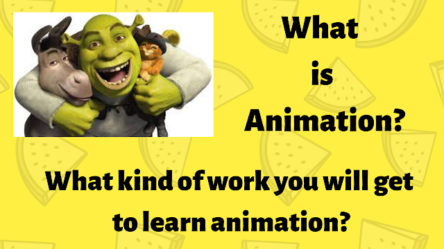 What Is AnimationWhat kind of work you can get by learning animation 3D animation,animation tutorialanimation software, free animation software, best animation software, 2d animation software, animation software free, best free animation software, 3d animation software, free 2d animation software, 2d animation software free, free 3d animation software, animation software for beginners, blender animation software, pencil2d animation software, best 2d animation software, best free 2d animation software, adobe animation software, best 3d animation software, free animation software for beginners, flash animation software, pencil2d animation software free, 3d animation software free, good animation software, powtoon animation software, maya animation software, pixel animation software, easy animation software, good free animation software, simple animation software, cartoon animation software, whiteboard animation software, stop motion animation software, toonz animation software, open source animation software, best animation software free, video animation software, animation software free download, animation software for kid, computer animation software, animation software for kids, best whiteboard animation software, free animation software for mac, best animation software for beginners, drawing animation software, 360 degree animation software, best 2d animation software free, 2d animation software free download, professional animation software, free animation software for windows, free 3d animation software for beginners, best free 3d animation software