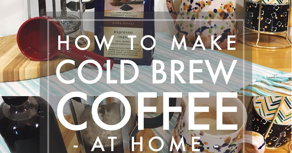 five sixteenths blog Make it Monday // How to Make Cold Brew Coffee in