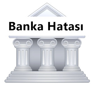 Banka Hatası Banka Hatası