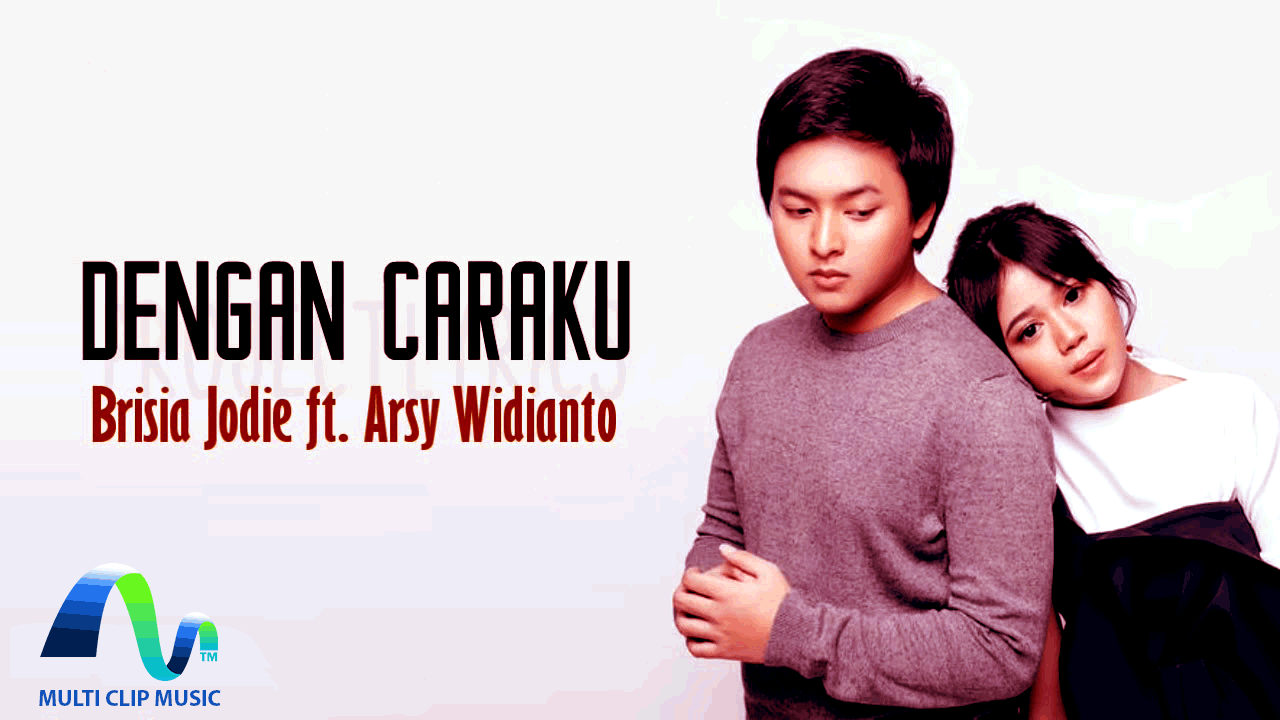 Download mp3 Arsy Widianto feat Brisia Jodie Dengan Download mp3 Arsy Widianto feat Brisia Jodie Dengan