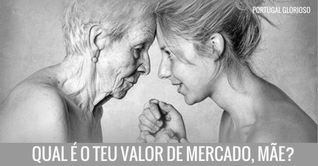 Qual é o teu valor de mercado, mãe?