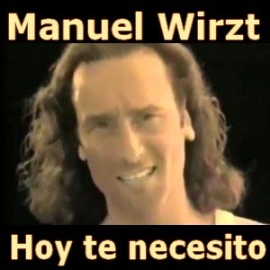 Manuel Wirzt – Hoy te necesito