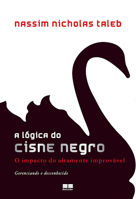 A lógica do Cisne Negro O impacto do altamente improvável - Nassim Nicholas Taleb.jpg