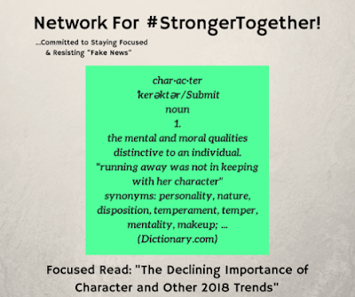 #StrongerTogether ! "The Declining Importance of Character and Other 2018 Trends"